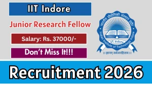 IIT Indore Junior Research Fellow Recruitment 2026 - Apply Online