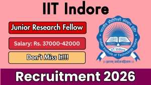 IIT Indore Junior Research Fellow Recruitment 2026 – Apply Online