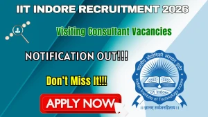 IIT Indore Visiting Consultant Recruitment 2026 – Apply Online IIT Indore Visiting Consultant Recruitment 2026 – Apply Online