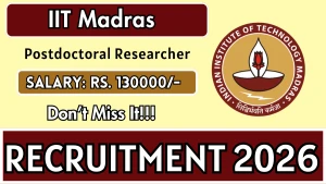 IIT Madras Postdoctoral Researcher Recruitment 2026 - Apply Online IIT Madras Postdoctoral Researcher Recruitment 2026 - Apply Online