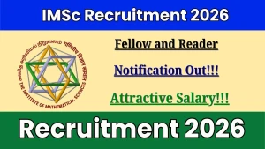 IMSc Faculty Recruitment 2026 - Apply Online for 10 Fellow and Reader Posts IMSc Faculty Recruitment 2026 - Apply Online for 10 Fellow and Reader Posts