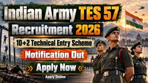 Indian Army TES 57 Recruitment 2026 Notification Out - Apply Online for 10+2 Technical Entry Scheme (July 2027 Course) Indian Army TES 57 Recruitment 2026 Notification Out - Apply Online for 10+2 Technical Entry Scheme (July 2027 Course)