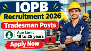 IOPB Tradesman Recruitment 2026 - Apply Offline