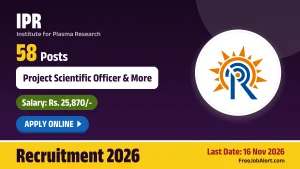 IPR Recruitment 2026 – Apply Online for 58 Project Scientific Assistant, Project Scientific Officer and More Posts IPR Recruitment 2026 – Apply Online for 58 Project Scientific Assistant, Project Scientific Officer and More Posts