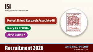 ISI Project linked Research Associate III Recruitment 2026 – Apply Online