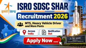 ISRO SDSC SHAR Recruitment 2026 Notification Out – Apply Online for 97 MTS, Heavy Vehicle Driver and More Posts