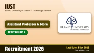 IUST Assistant Professor Recruitment 2026 – Apply Online for 48 Posts IUST Assistant Professor Recruitment 2026 – Apply Online for 48 Posts