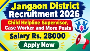 Jangaon District Recruitment 2026 – Apply Offline for 8 Child Helpline Supervisor, Case Worker and More Posts