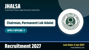 JHALSA Chairman, Permanent Lok Adalat Recruitment 2027 – Apply Offline