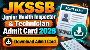 JKSSB Junior Health Inspector & Technician Admit Card 2026 Out - Download Hall Ticket at jkssb.nic.in JKSSB Junior Health Inspector & Technician Admit Card 2026 Out - Download Hall Ticket at jkssb.nic.in