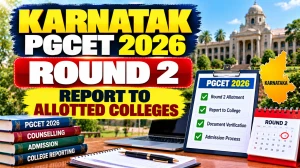 Karnataka PGCET 2026 Round 2 Admission - Fee Payment by 19 October, College Reporting Till 23 October Karnataka PGCET 2026 Round 2 Admission - Fee Payment by 19 October, College Reporting Till 23 October