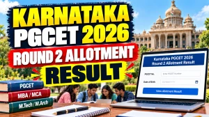 Karnataka PGCET 2026 Round 2 Allotment Result Out, Check MBA, MCA, M.Tech Seat Allotment Karnataka PGCET 2026 Round 2 Allotment Result Out, Check MBA, MCA, M.Tech Seat Allotment