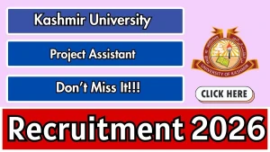 Kashmir University Project Assistant Recruitment 2026 - Apply by Email Kashmir University Project Assistant Recruitment 2026 - Apply by Email