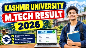 Kashmir University M.Tech Result 2026 Out - Direct Link to Check 2nd Semester Result @ kashmiruniversity.net Kashmir University M.Tech Result 2026 Out - Direct Link to Check 2nd Semester Result @ kashmiruniversity.net