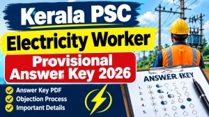 Kerala PSC Electricity Worker Provisional Answer Key 2026 - Download Answer Key PDF at keralapsc.gov.in Kerala PSC Electricity Worker Provisional Answer Key 2026 - Download Answer Key PDF at keralapsc.gov.in
