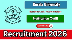 Kerala University Recruitment 2026 - Apply Offline for Resident Cook, Kitchen Helper Posts