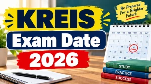 KREIS Teacher Exam Date 2026 Out - Check Schedule, Shift Timings and Admit Card Date