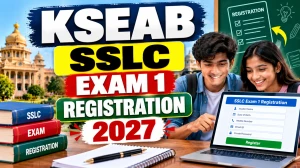 KSEAB SSLC Exam 1 Registration 2027 Started, Last Date 11 November, Apply Online KSEAB SSLC Exam 1 Registration 2027 Started, Last Date 11 November, Apply Online