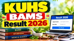 KUHS BAMS Result 2026 Out - Check Third Professional Result Online @ kuhs.ac.in KUHS BAMS Result 2026 Out - Check Third Professional Result Online @ kuhs.ac.in