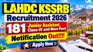 LAHDC KSSRB Recruitment 2026 Notification Out – Apply Online for 181 Junior Assistant, Class-IV and More Posts LAHDC KSSRB Recruitment 2026 Notification Out – Apply Online for 181 Junior Assistant, Class-IV and More Posts