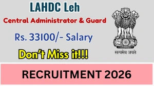 LAHDC Leh Recruitment 2026 – Apply Offline Central Administrator & Guard Posts
