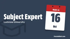 Lucknow University Subject Expert Recruitment 2026 – Walk-in Lucknow University Subject Expert Recruitment 2026 – Walk-in