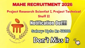 MAHE Recruitment 2026 - Apply Online for Project Research Scientist, Project Technical Staff Posts MAHE Recruitment 2026 - Apply Online for Project Research Scientist, Project Technical Staff Posts
