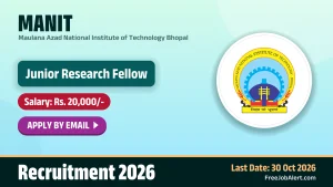 MANIT Junior Research Fellow Recruitment 2026 – Apply Online MANIT Junior Research Fellow Recruitment 2026 – Apply Online