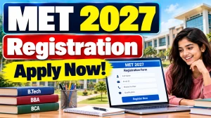 MET 2027 Registration Portal Activated at manipal.edu - B.Tech Application Form, Last Date and Eligibility