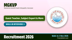 MGKVP Recruitment 2026 – Walkin for 3 Guest Teacher, Subject Expert and More Posts MGKVP Recruitment 2026 – Walkin for 3 Guest Teacher, Subject Expert and More Posts