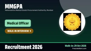 MMGPA Medical Officer Recruitment 2026 – Walkin