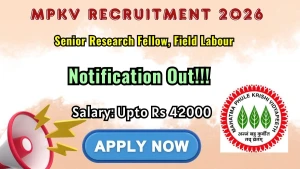 MPKV Recruitment 2026 - Apply Offline for Senior Research Fellow and Field Labour Posts MPKV Recruitment 2026 - Apply Offline for Senior Research Fellow and Field Labour Posts