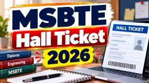 MSBTE Hall Ticket 2026 Out for Winter Exams, Download Admit Card at msbte.ac.in MSBTE Hall Ticket 2026 Out for Winter Exams, Download Admit Card at msbte.ac.in