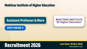Muktisar Institute of Higher Education Recruitment 2026 – Apply Online for 8 Assistant Professor Posts Muktisar Institute of Higher Education Recruitment 2026 – Apply Online for 8 Assistant Professor Posts