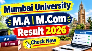Mumbai University PG Result 2026 Out - Check M.Com & M.A 4th Semester Result @ mu.ac.in Mumbai University PG Result 2026 Out - Check M.Com & M.A 4th Semester Result @ mu.ac.in