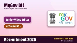 MyGov DIC Junior Video Editor Recruitment 2026 – Apply Online