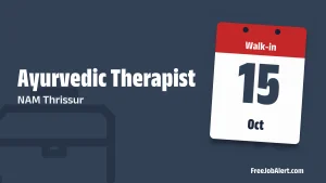 NAM Thrissur Ayurvedic Therapist Recruitment 2026 – Walk-in NAM Thrissur Ayurvedic Therapist Recruitment 2026 – Walk-in