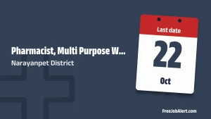 Narayanpet District Recruitment 2026 – Apply Offline for 8 Pharmacist, Multi Purpose Worker and More Posts Narayanpet District Recruitment 2026 – Apply Offline for 8 Pharmacist, Multi Purpose Worker and More Posts