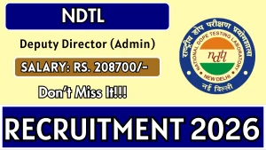 NDTL Deputy Director (Admin) Recruitment 2026 - Apply Offline