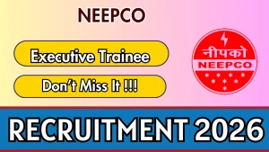 NEEPCO Executive Trainee Recruitment 2026 – Apply Online