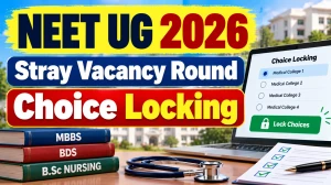 NEET UG 2026 Stray Vacancy Round Choice Locking Started - Last Date 15 October, Fill Choices at mcc.nic.in NEET UG 2026 Stray Vacancy Round Choice Locking Started - Last Date 15 October, Fill Choices at mcc.nic.in