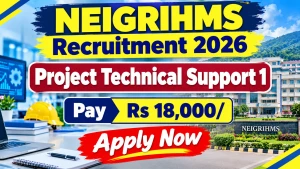 NEIGRIHMS Project Technical Support 1 Recruitment 2026 - Apply Online