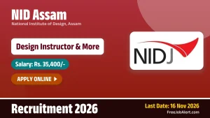 NID Assam Recruitment 2026 – Apply Online for 4 Design Instructor, Technical Instructor and More Posts NID Assam Recruitment 2026 – Apply Online for 4 Design Instructor, Technical Instructor and More Posts