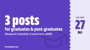 NIMS Recruitment 2026 – Apply Offline for Research Scientist II, Project Technical Support II/ III Posts