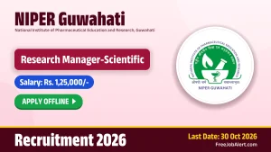 NIPER-Guwahati Research Manager Recruitment 2026 – Apply Offline NIPER-Guwahati Research Manager Recruitment 2026 – Apply Offline
