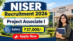 NISER Project Associate I Recruitment 2026 - Apply Online NISER Project Associate I Recruitment 2026 - Apply Online