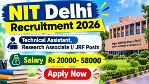 NIT Delhi Recruitment 2026 – Apply Online for Technical Assistant, Research Associate I Posts NIT Delhi Recruitment 2026 – Apply Online for Technical Assistant, Research Associate I Posts