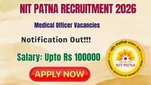 NIT Patna Medical Officer Recruitment 2026 - Walkin