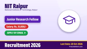 NIT Raipur Junior Research Fellow Recruitment 2026 – Apply Online NIT Raipur Junior Research Fellow Recruitment 2026 – Apply Online