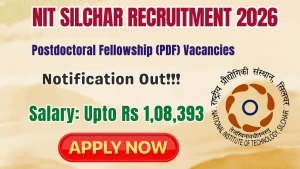 NIT Silchar Postdoctoral Fellowship Recruitment 2026 - Apply Online